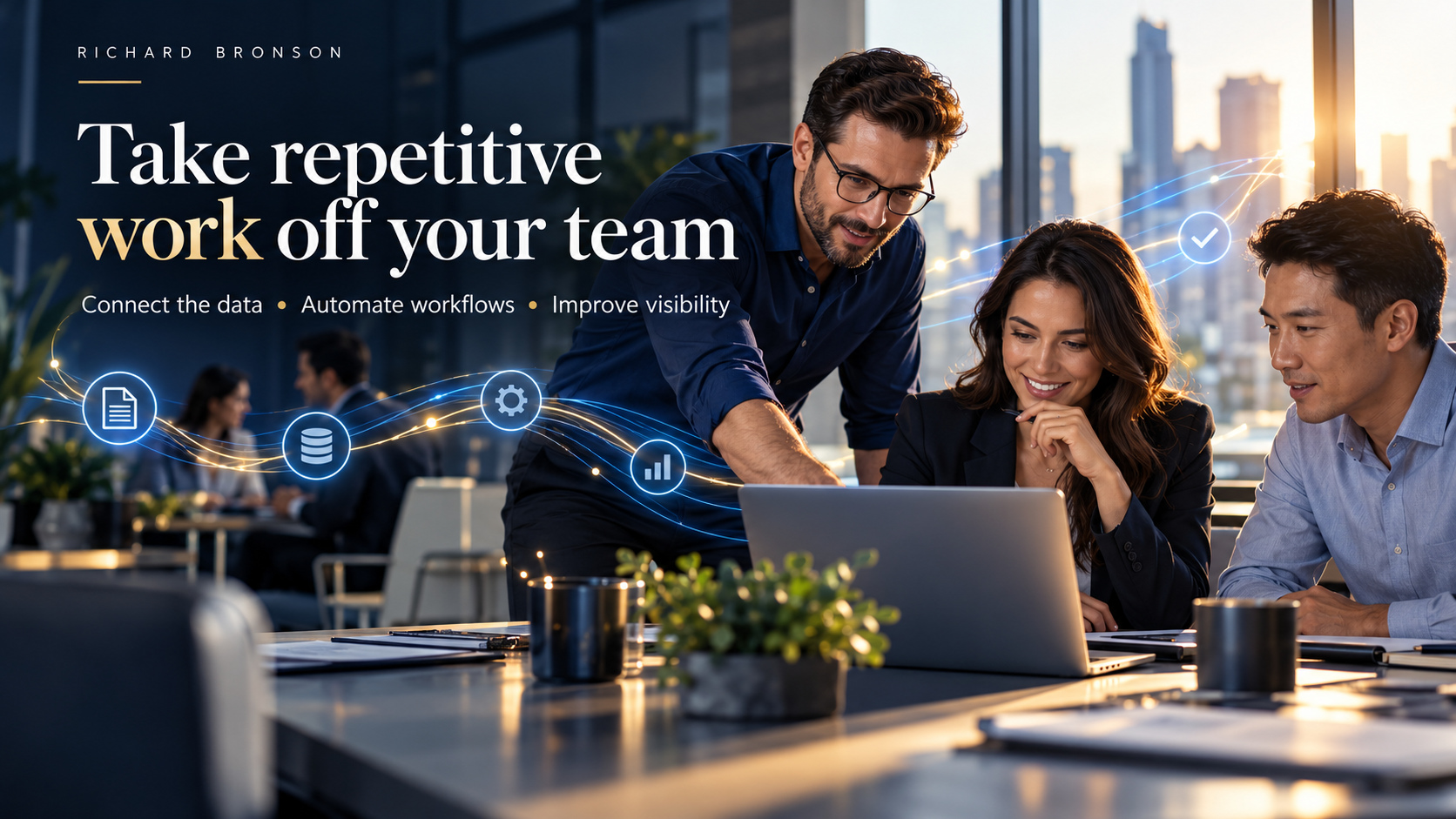 Take repetitive work off your team. Connect the data • Automate workflows • Improve visibility