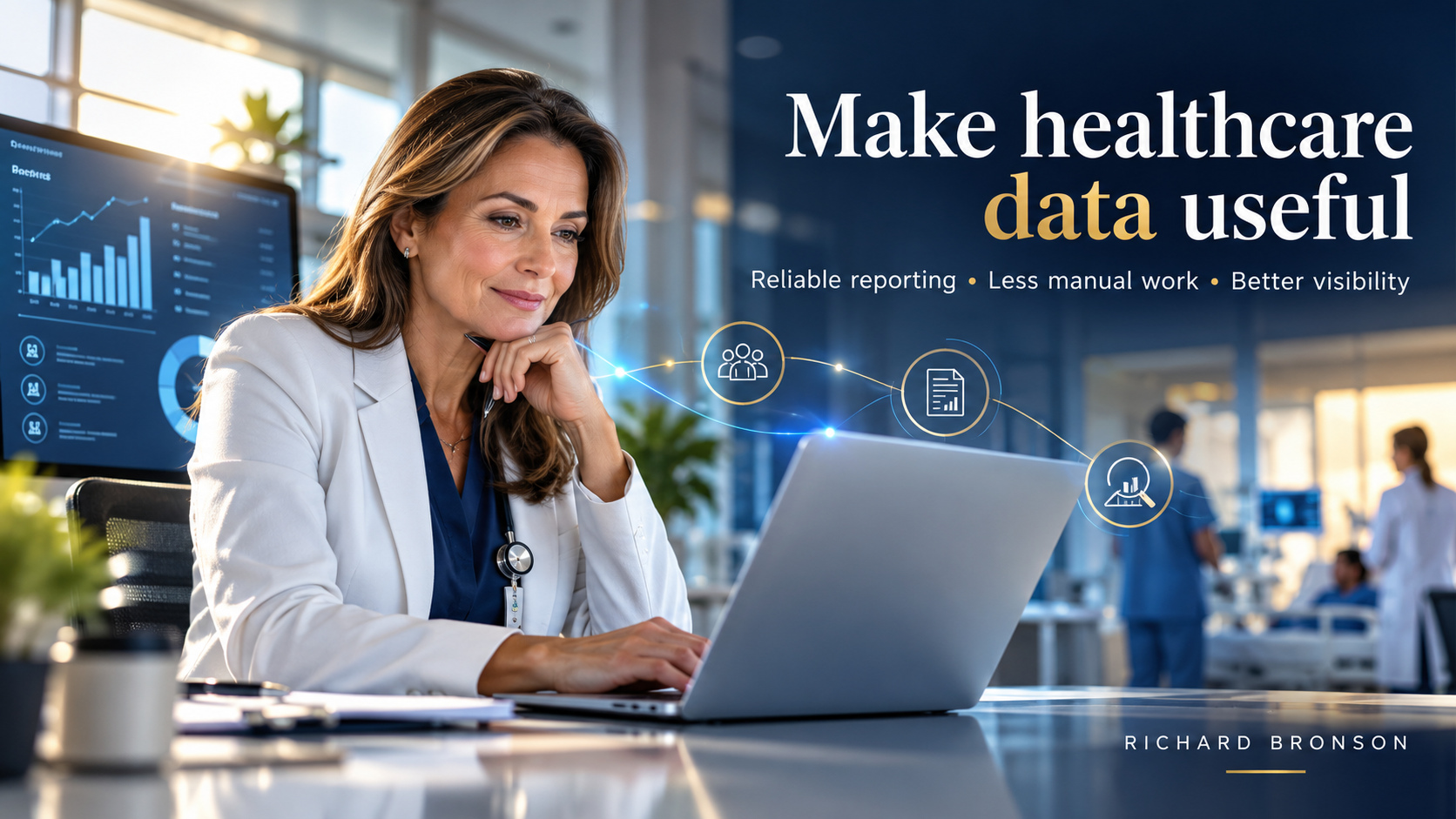 Make healthcare data useful. Reliable reporting • Less manual work • Better visibility